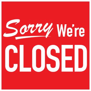 sorry were closed